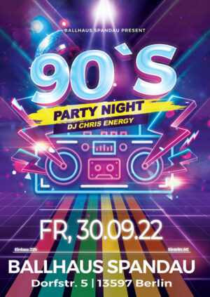 90er Party mit DJ Chris Energy im Ballhaus Spandau