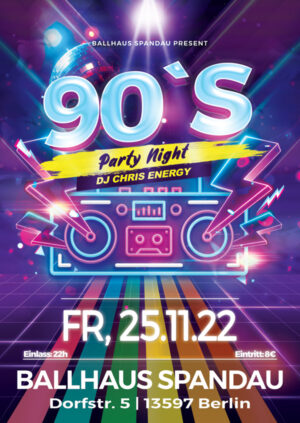 90er Party mit DJ Chris Energy am 25.11.2022 im Ballhaus Spandau