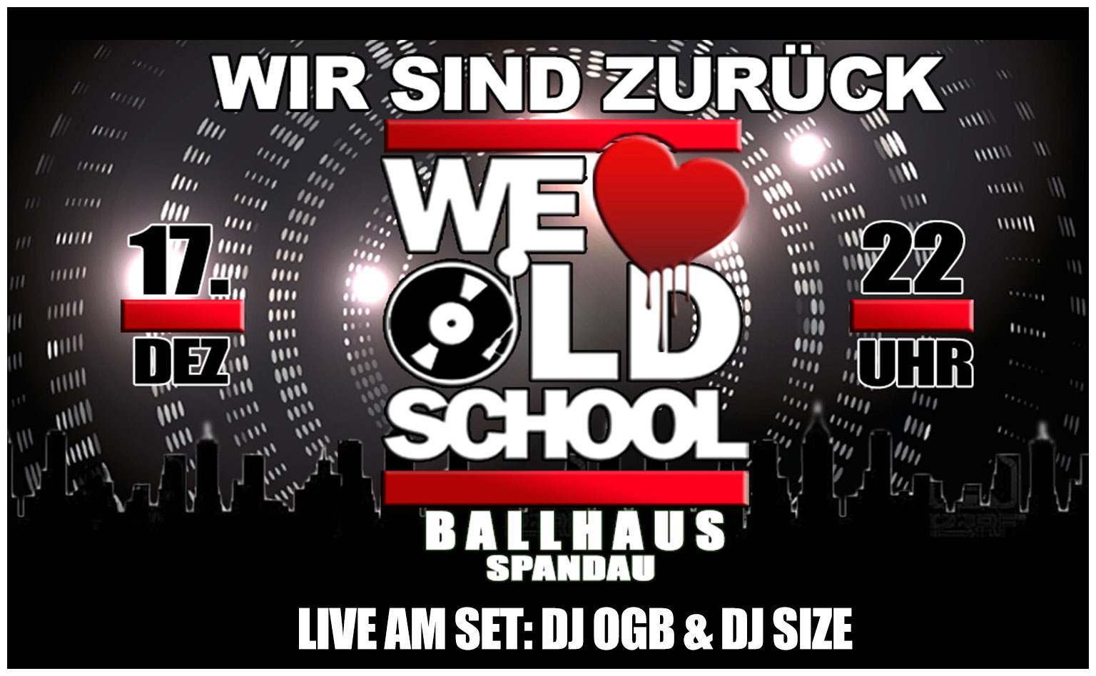 WE LOVE OLDSCHOOL mit DJ OGB & DJ SIZE am 17. Dezember 2022 im Ballhaus Spandau