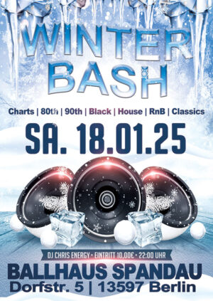 Winter Bash im Ballhaus Spandau.DJ Chris Energy präsentiert Charts | 80th | 90th | Black | House | RnB | Classics