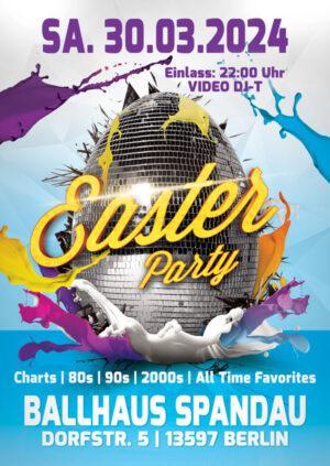 Easter Party am 30.03.2024 mit DJ-T ab 22:00 Uhr im Ballhaus Spandau