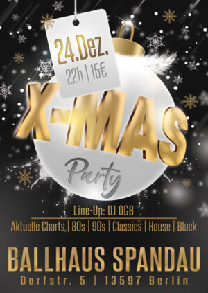 Grosse x-MAS Party mit DJ OGB am 24.12.2024 ab 22:00 Uhr im Ballhaus Spandau