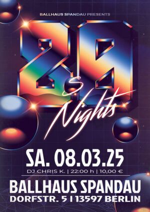 80er Party mit DJ Chris K. jeden 2. Smstag im Monat im Ballhaus Spandau