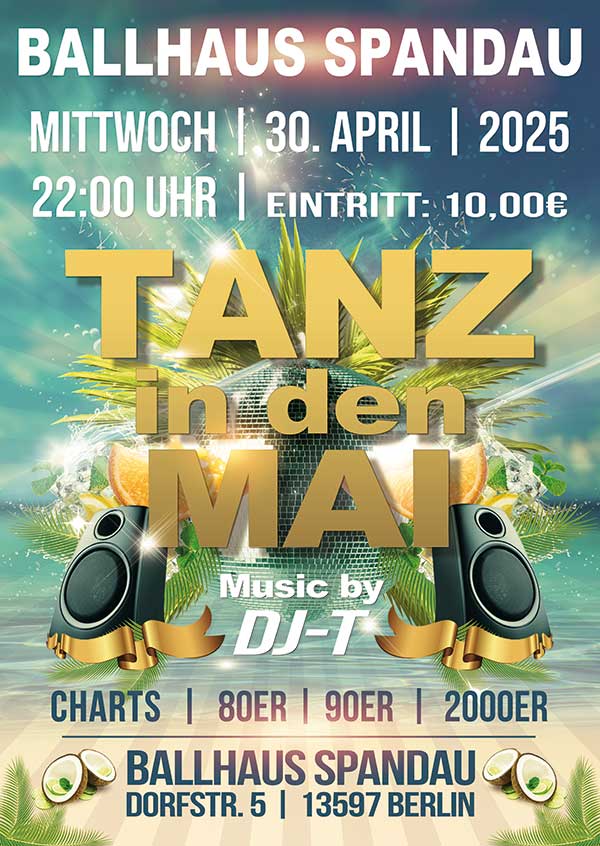 Tanz in den Mai mit DJ-T am 30.04.2025 ab 22 Uhr im Ballhaus Spandau