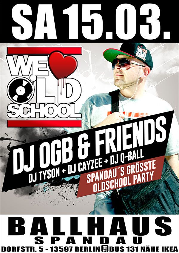 We Love Oldschool, mit DJ OGB & Friends am 15.03.2025 ab 22:00 Uhr im Ballhaus Spandau