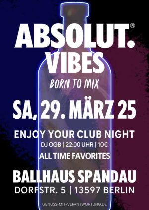 ABSOLUT VIBES mit DJ OGB am 29.03.2025 im Ballhaus Spandau