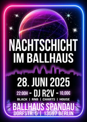 Nachtschicht im Ballhaus mit DJ R2V am 28.06.2025 im Ballhaus Spandau