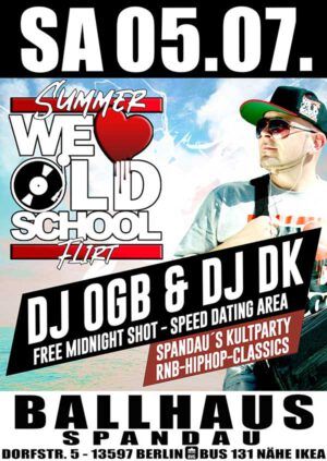 We Love Oldschool, mit DJ OGB & DJ DK am 05.07.2025 ab 22:00 Uhr im Ballhaus Spandau