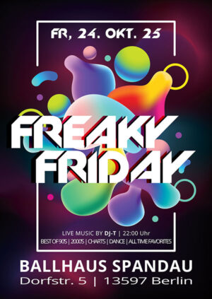 Freaky Friday mit DJ-T am 24.10.2025 ab 22:00 Uhr im Ballhaus Spandau