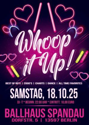 Whoop it up! mit DJ-T am 18.10.2025 im Ballhaus Spandau
