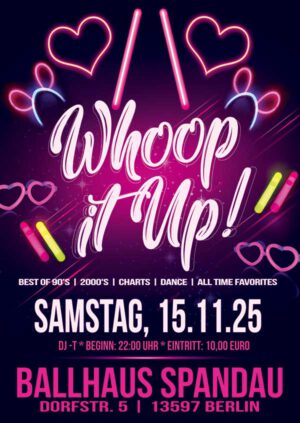 Whoop it up! mit DJ-T am 15.11.2025 im Ballhaus Spandau