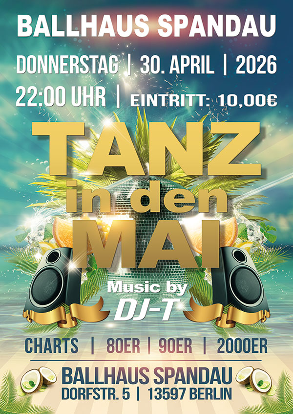 Tanz in den Mai am Donnerstag, d. 30.04.2026 ab 22:00 Uhr mit DJ-T im Ballhaus Spandau