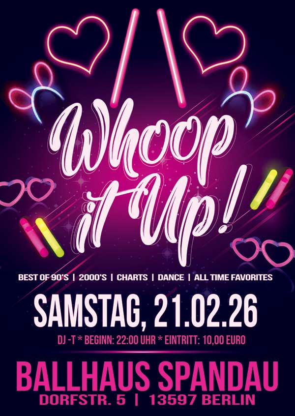 Whoop It Up am 21.02.2026 ab 22:00 Uhr im Ballhaus Spandau