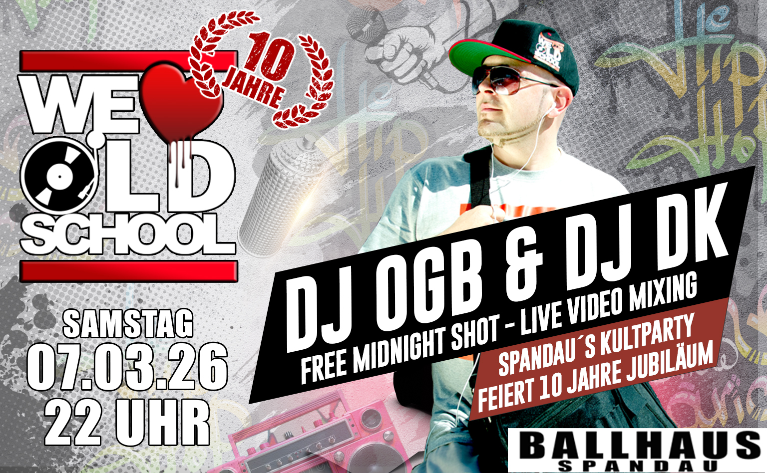 10 Jahre WE LOVE OLDSCHOOL mit den DJs OGB & DK am 07.03.2026 ab 22:00 Uhr im Ballhaus Spandau.